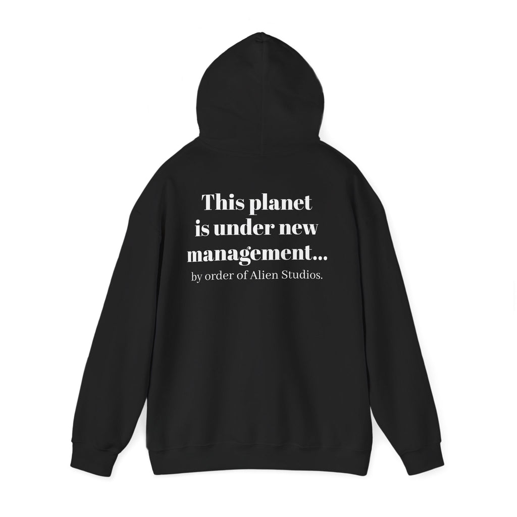 Hoodie — "This Planet Is Under New Management" Alien Graphic Pullover
