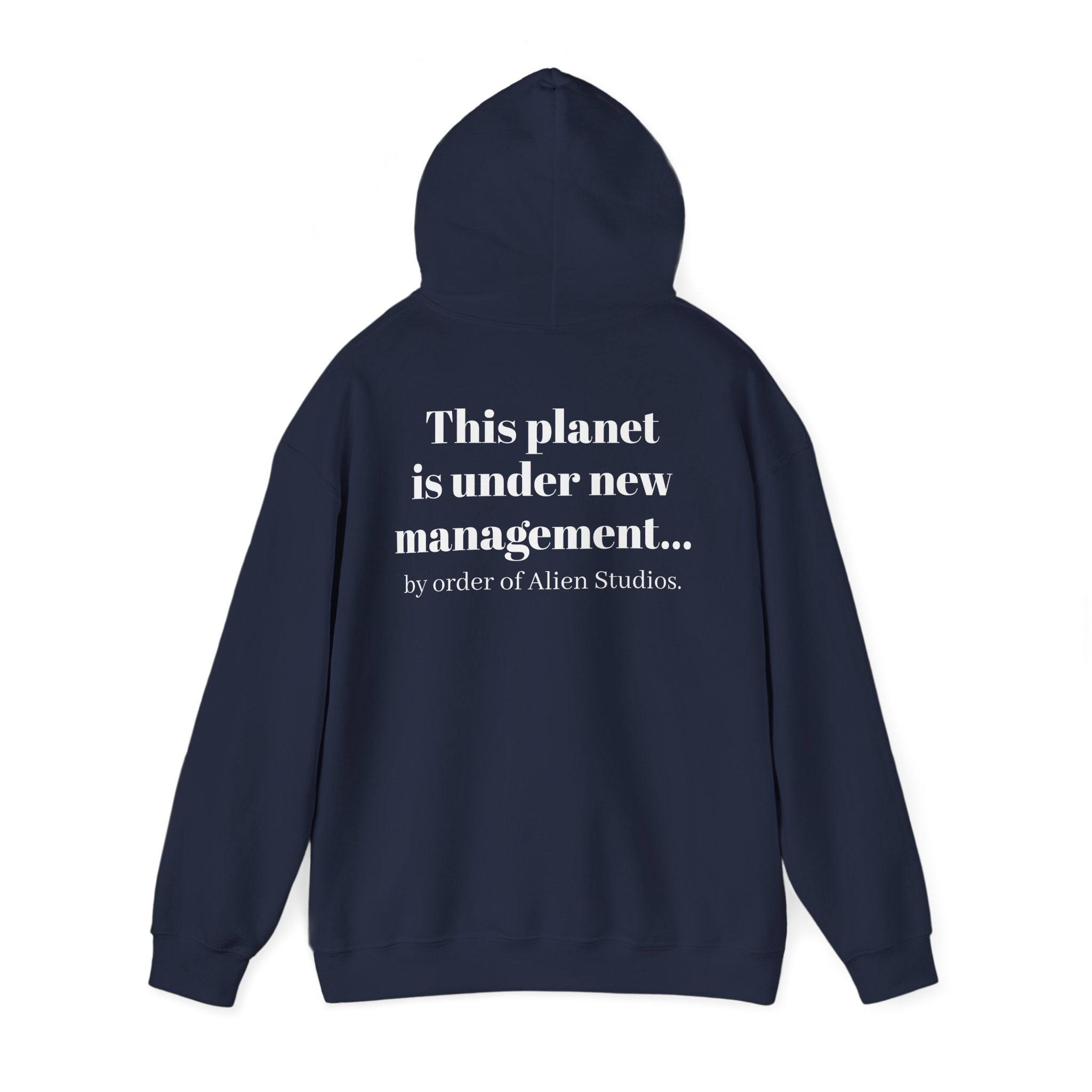 Hoodie — "This Planet Is Under New Management" Alien Graphic Pullover