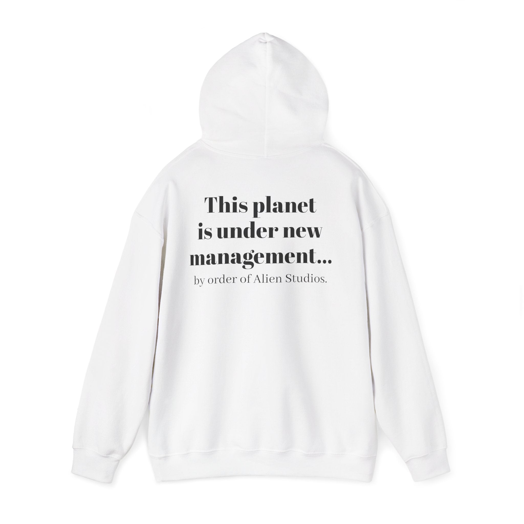 Hoodie — "This Planet Is Under New Management" Alien Graphic Pullover